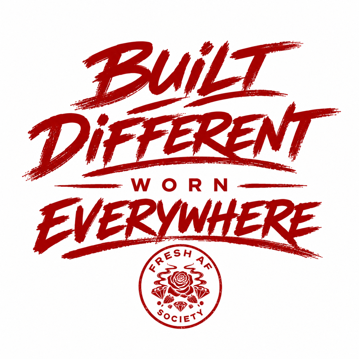 Built Different. Worn Everywhere